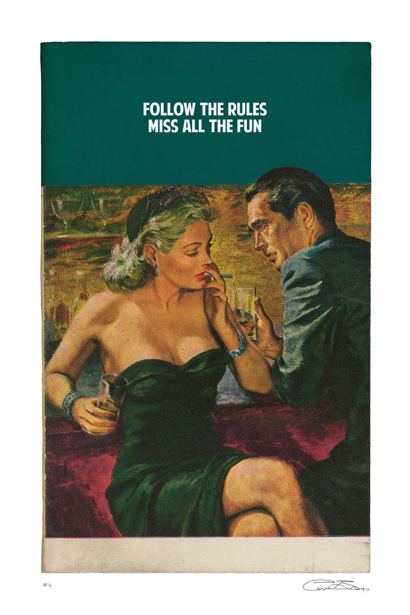 Follow the Rules Miss all the Fun