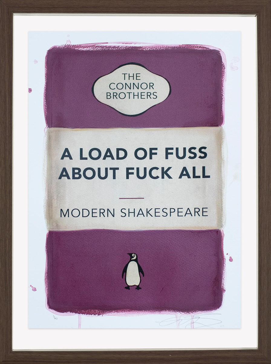 A Load of Fuss About Fuck All (Pink)