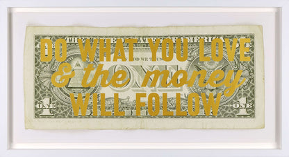 Do What You Love & The Money Will Follow