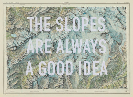 The Slopes Are Always A Good Idea