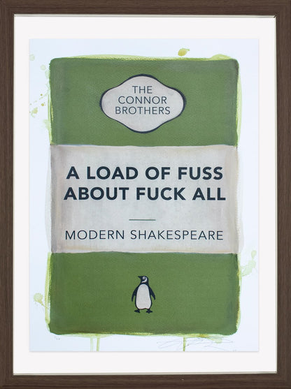 A Load of Fuss About Fuck All (Green)